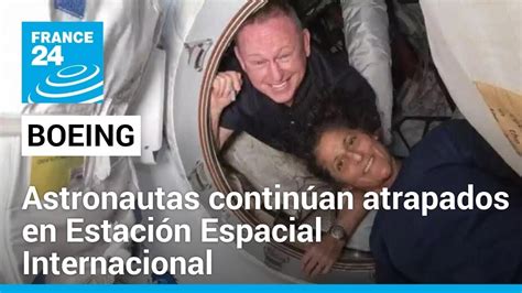 Astronautas Contin An En Rbita En Estaci N Espacial Internacional Por