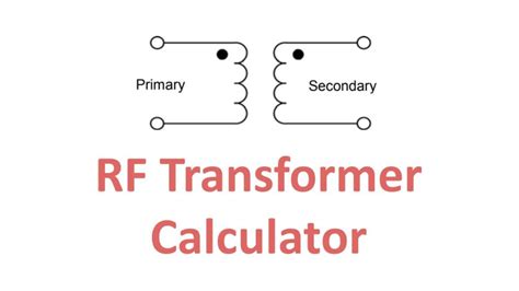 RF Transformer Calculator