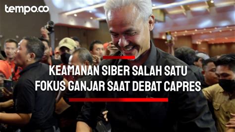 Tpn Keamanan Siber Jadi Salah Satu Fokus Ganjar Untuk Debat Capres