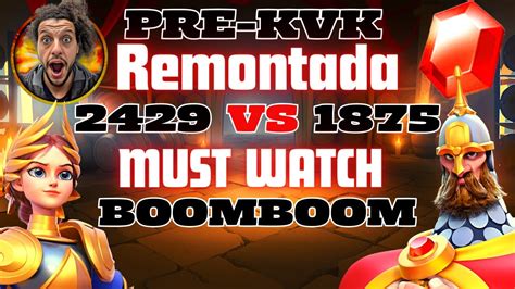 Pre Kvk Remontada L 2429 Vs 1875 L Must Watch L Making History Youtube