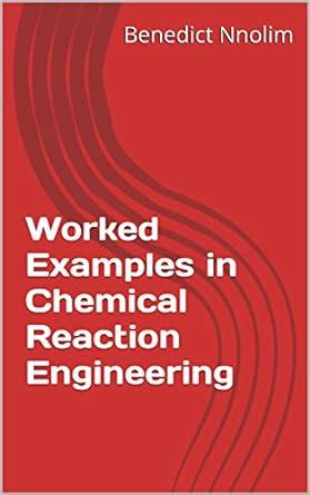 Worked Examples In Chemical Reaction Engineering EBook Nnolim