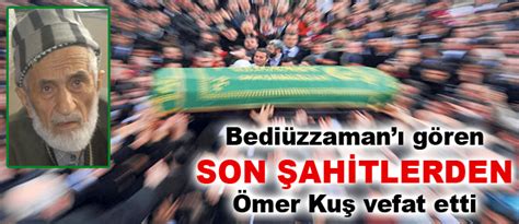 Son Şahitlerden Ömer Kuş vefat etti