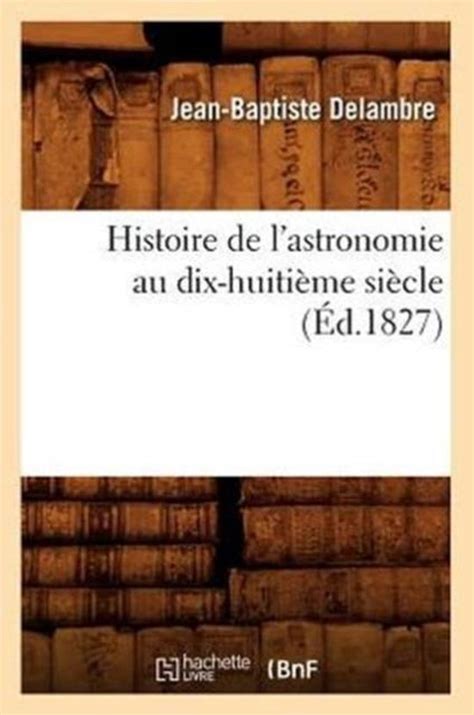 Sciences Histoire De L Astronomie Au Dix Huiti Me Si Cle D