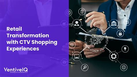 Retail Transformation With CTV Shopping Experiences