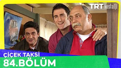 Çiçek Taksi 84 Bölüm NostaljiTRT YouTube