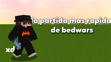 La Partida Mas Rapida De Bedwars Xd Youtube