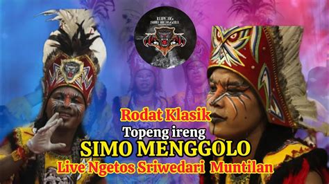 Gayeng Rodat Klasik Topeng Ireng Simo Menggolo Live Ngetos