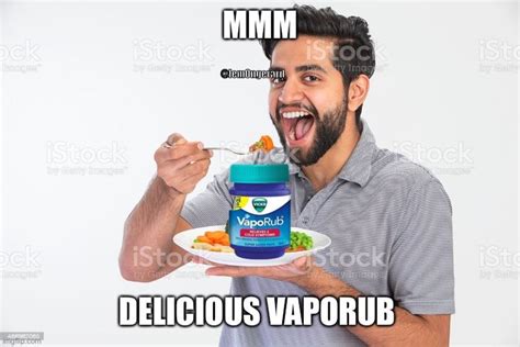 Mmm Delicious Vaporub Delicious