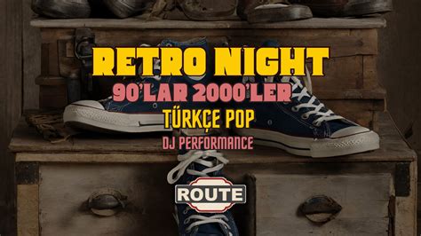 Retro Night Lar Ler T Rk E Pop January Route