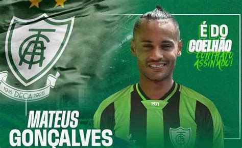 Am Rica Anuncia Contrata O Do Atacante Mateus Gon Alves Superesportes