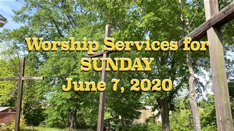 Worship Services For Sunday June 7 2020 Youtube