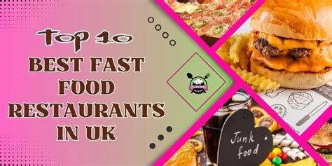 Top 10 Best Fast Food Restaurants In Uk January 2025