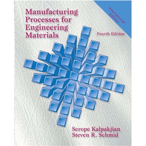 Manufacturing Processes For Engineering Materials International