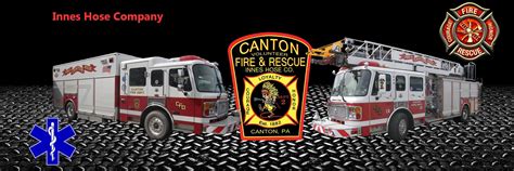 Canton Volunteer Fire Department / Innes Hose Company Inc. - Canton PA ...