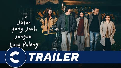 Official Trailer JALAN YANG JAUH JANGAN LUPA PULANG Cinépolis