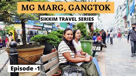 Mg Marg Gangtok Sikkim Siliguri To Gangtok Lal Market North