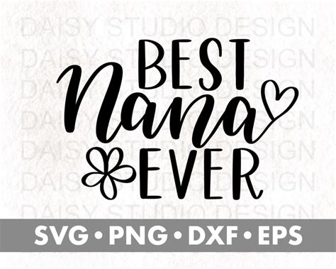 Best Nana Ever Svg Grandma Svg Nana Svg Mothers Day Svg Svg Files