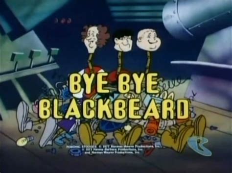 Bye Bye Blackbeard Robonic Stooges Hanna Barbera Wiki