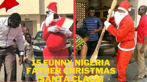 15 Funny Nigeria Father Christmas Santa Claus No 1 Will Shock You