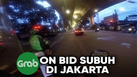 Orderan Grab Gacor Begini On Bid Subuh Di Jakarta Cara Menyelesaikan