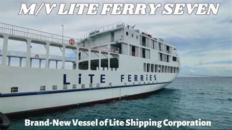 Brand New Vessel Of Lite Shipping Corp M V Lite Ferry Seven Youtube