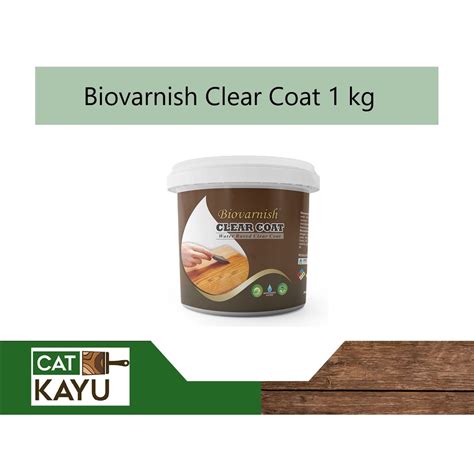 Jual Pernis Kayu Water Base Biovarnish Plitur Clear Coat 1kg Cat