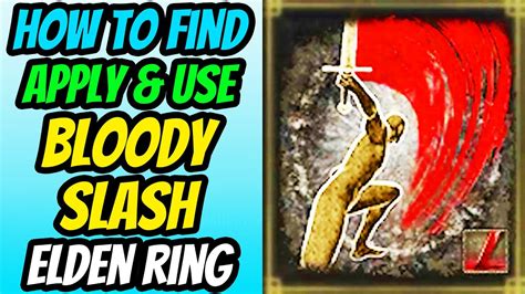 How To Find Equip And Use Bloody Slash Ash Of War In Elden Ring