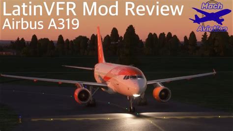 Mod Review LatinVFR Airbus A319 For Microsoft Flight Simulator 2020