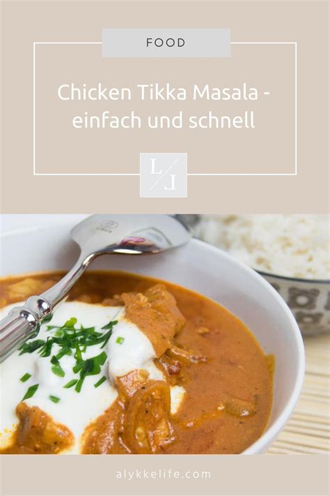 Chicken Tikka Masala Schnell Und Einfach Lykke Life Tikka Masala