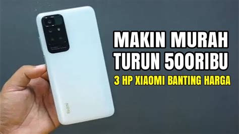 GADGET NEWS 3 Hp Xiaomi Turun Harga Saat Ini YouTube