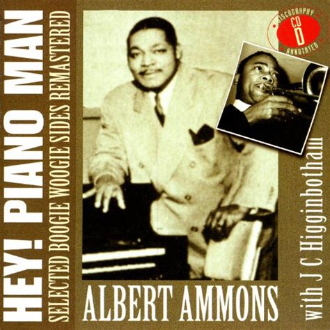 Riproduci Hey Piano Man Selected Boogie Woogie Sides Remastered Cd D Di Albert Ammons J C