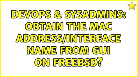 Devops Sysadmins Obtain The Mac Address Interface Name From Gui On