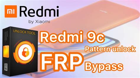 Redmi 9c Pattern Unlock Frp Bypass With Unlocktool Just One Click