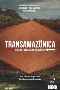 Transamazônica Uma Estrada para o Passado 11 de Fevereiro de 2021