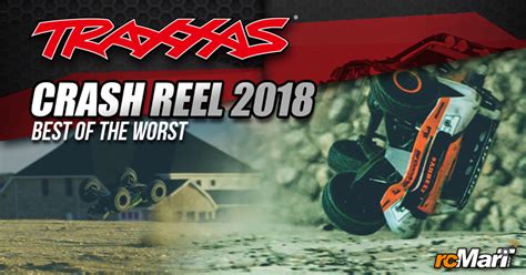 Traxxas Crash Reel 2018 Best Of The Worst RcMart Media Center