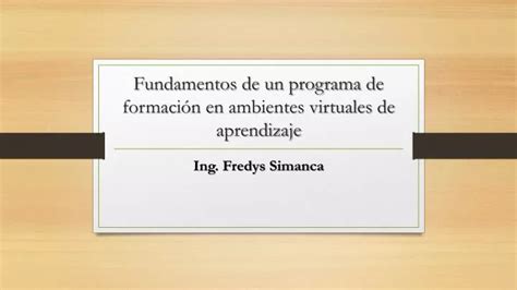 Ppt Fundamentos De Un Programa De Formaci N En Ambientes Virtuales De