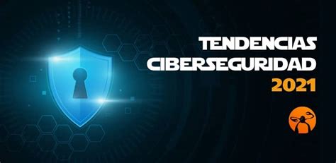 Tendencias De Ciberseguridad 2021 KeepCoding