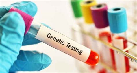 How To Prepare For Genetic Testing And The Different Types