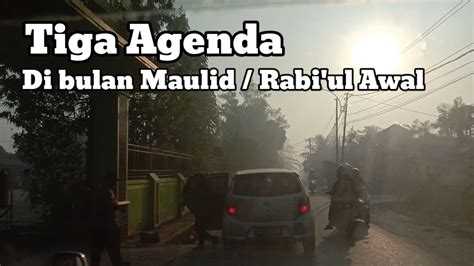 Tiga Agenda Di Bulan Maulid YouTube