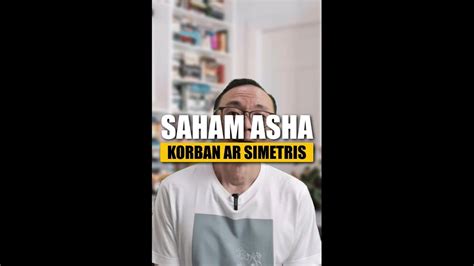 AR SIMETRIS MAKAN KORBAN Saham ASHA ARB 35 YouTube