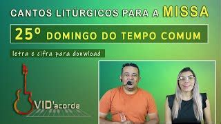 Cantos Lit Rgicos Para O Domingo Do Tempo Comum Doovi