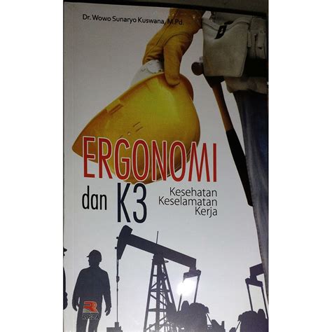 Jual ERGONOMI Dan K3 KESEHATAN KESELAMATAN KERJA WOWO Shopee Indonesia