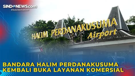 Bandara Halim Perdanakusuma Kembali Buka Layanan Komersial Youtube