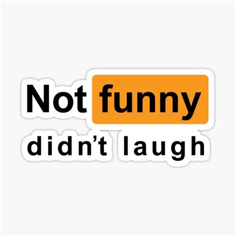 "Not Funny Didn't Laugh Meme" Sticker for Sale by fomodesigns | Redbubble