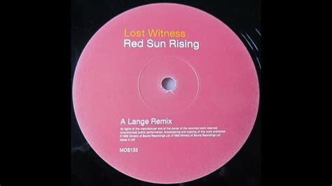 Lost Witness Red Sun Rising Lange Remix 1999 Youtube