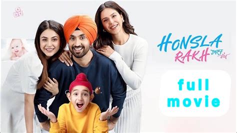 Honsla Rakh Full HD Movie 2021 Diljit Dosanjh Sonam Bajwa Shehnaaz