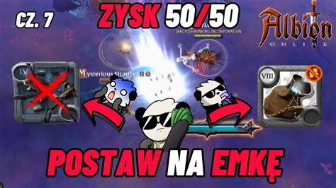 Gram setami widzów Postaw na eMKę 7 Zysk 50 50 Albion Online