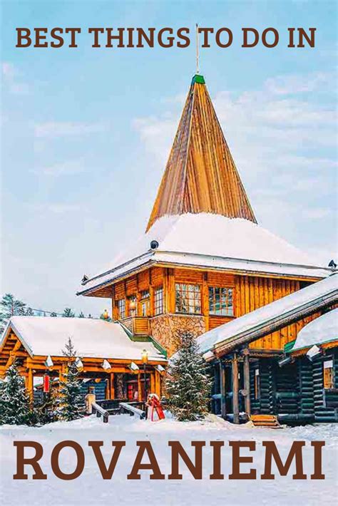 Rovaniemi top tourist attractions best things to do see in rovaniemi – Artofit