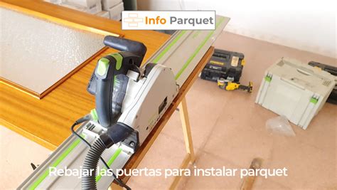 Instalaci N Parquet Herramientas Para Rebajar Puertas F Cil