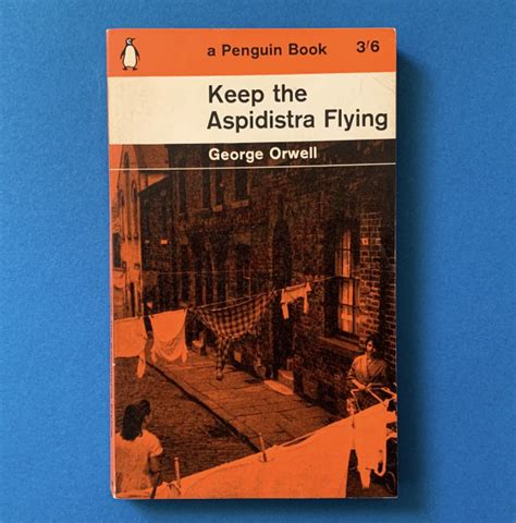 Keep The Aspidistra Flying By George Orwell Pitched Industries